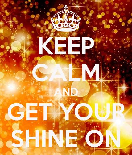 Get Your Shine On!